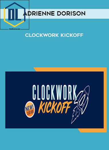 Adrienne Dorison – Clockwork Kickoff