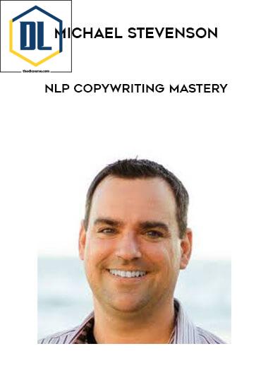 Michael Stevenson – NLP Copywriting Mastery