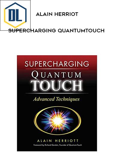 Alain Herriot – SuperCharging QuantumTouch