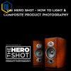 4 Fstoppers The Hero Shot How To Light Composite Product Photography39b38e3987142174