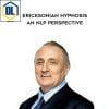 Richard Bandler – Ericksonian Hypnosis – An NLP Perspective