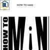 Alex Allman How To Man