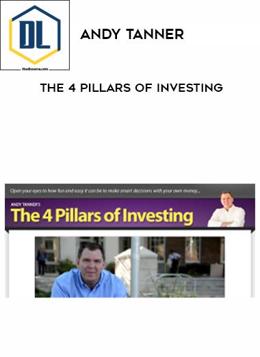 Andy Tanner – The 4 Pillars of Investing