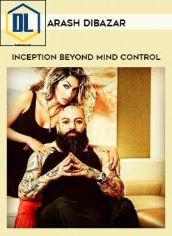 Arash Dibazar - Inception Beyond Mind Control