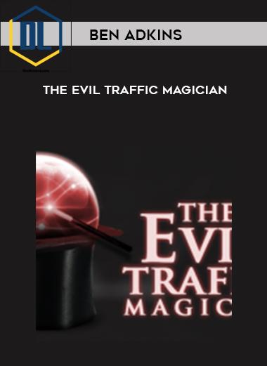 Ben Adkins – The Evil Traffic Magician