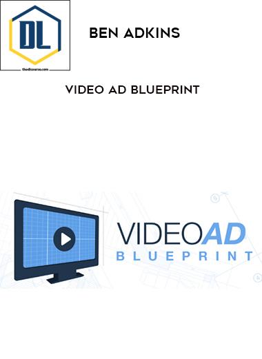 Ben Adkins – Video Ad Blueprint