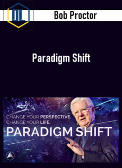 Bob Proctor – Paradigm Shift