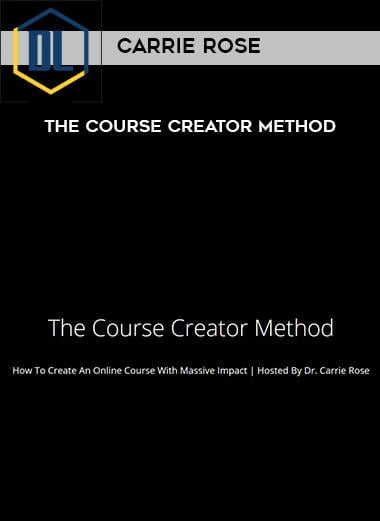 Carrie Rose – The Course Creator Method