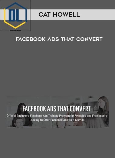 Cat Howell – Facebook Ads That Convert