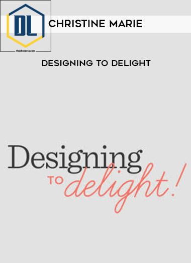 Christine Marie – Designing to Delight