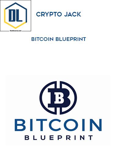 Crypto Jack – Bitcoin Blueprint