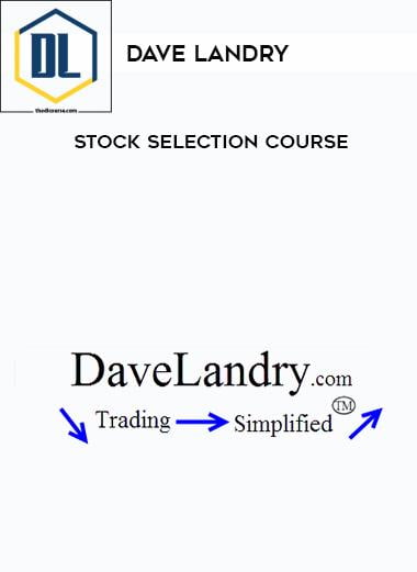 Dave Landry – Stock Selection Course