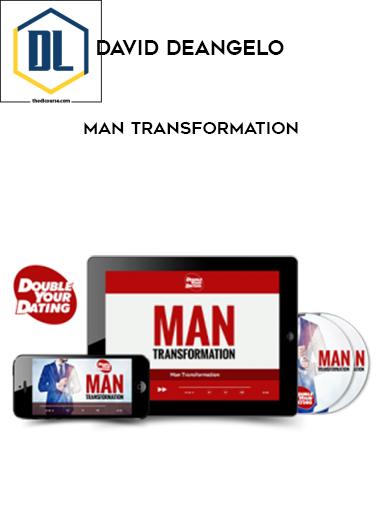 David DeAngelo – Man Transformation