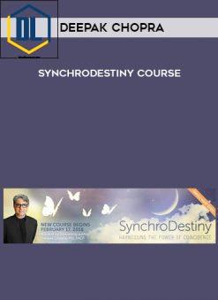 Deepak Chopra – SynchroDestiny Course