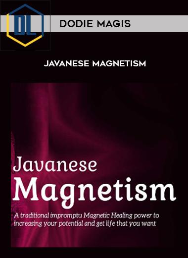 Dodie Magis – Javanese Magnetism