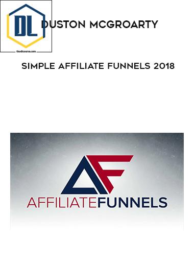 Duston McGroarty – Simple Affiliate Funnels (AMCS 2.0)