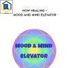 Elma Mayer – Now Healing – Mood and Mind Elevator