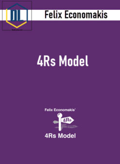 Felix Economakis – 4Rs Model