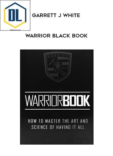 Garrett J White – Warrior Black Book