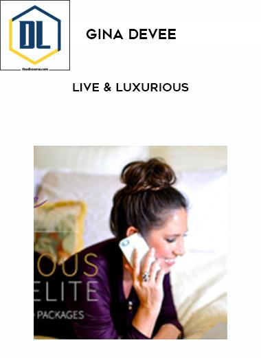 Gina DeVee – Live & Luxurious