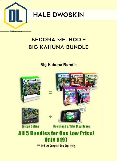 Hale Dwoskin – Sedona Method – Big Kahuna Bundle