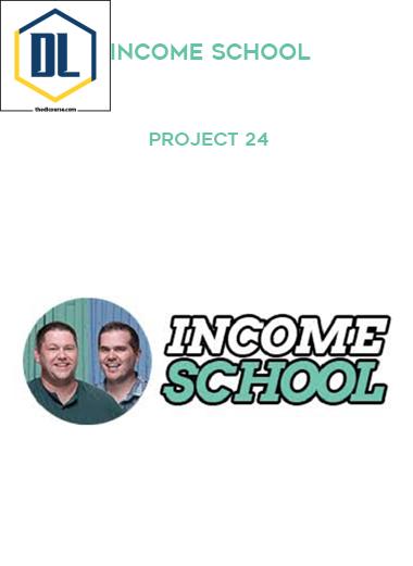 Income School – Project 24