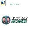 Income School – Project 24