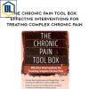 Bruce Singer – The Chronic Pain Tool Box, Effective Interventions for Treating Complex Chronic Pain