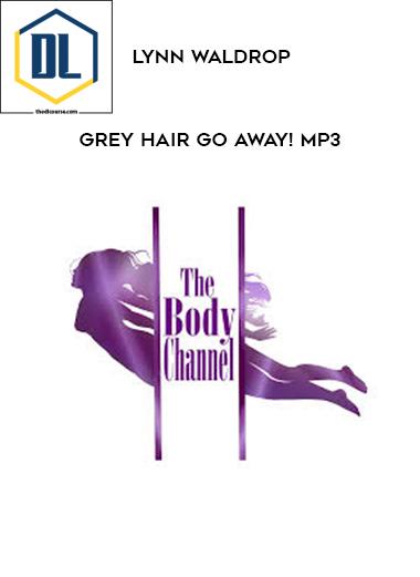 Lynn Waldrop – Grey Hair Go Away! MP3