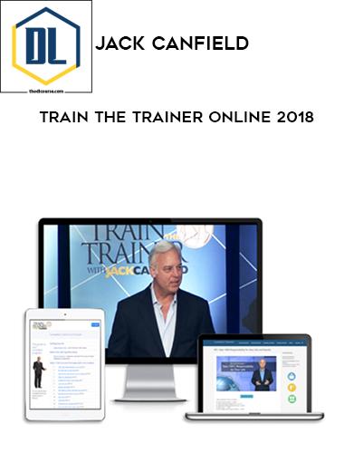 Jack Canfield – Train The Trainer Online 2018