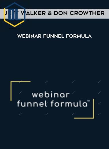 Jeff Walker & Don Crowther – Webinar Funnel Formula