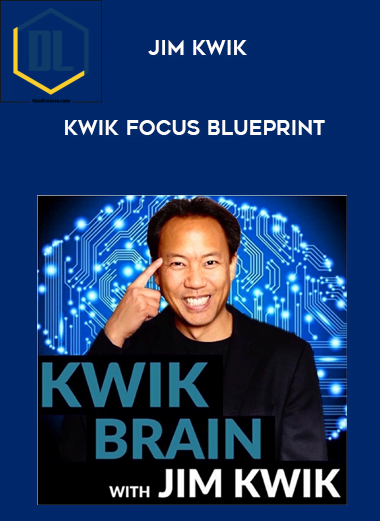 Jim Kwik – Kwik Focus Blueprint