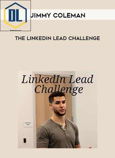 Jimmy Coleman – The Linkedin Lead Challenge