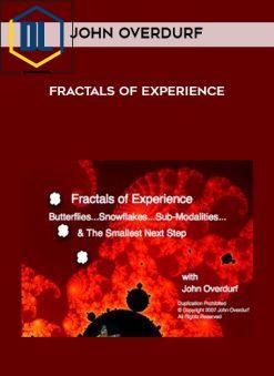 John Overdurf – Fractals of Experience