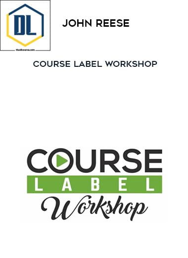 John Reese – Course Label Workshop