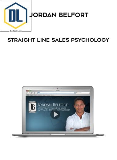 Jordan Belfort – Straight Line Sales Psychology