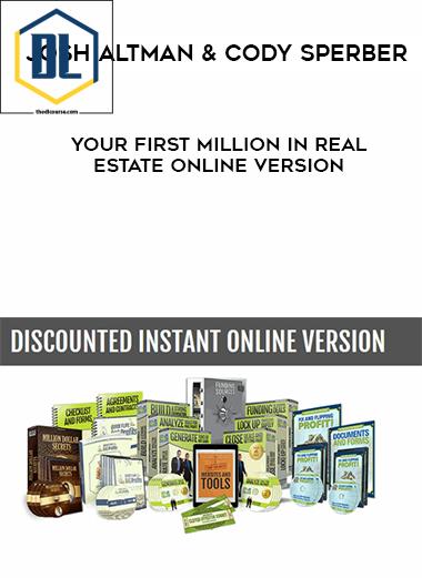 Josh Altman & Cody Sperber – Your First Million in Real Estate Online Version