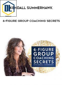 Kendall SummerHawk – 6-Figure Group Coaching Secrets