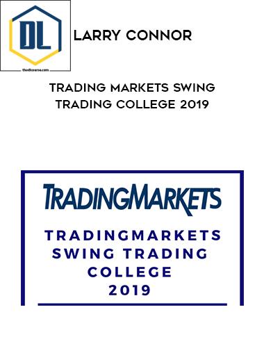 Larry Connor – Trading Markets – Swing Trading College 2019