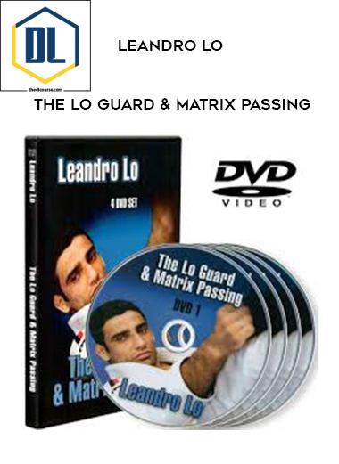 Leandro Lo – The Lo Guard & Matrix Passing