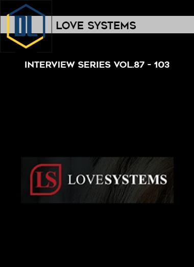 Love Systems – Interview Series Vol.87 – 103