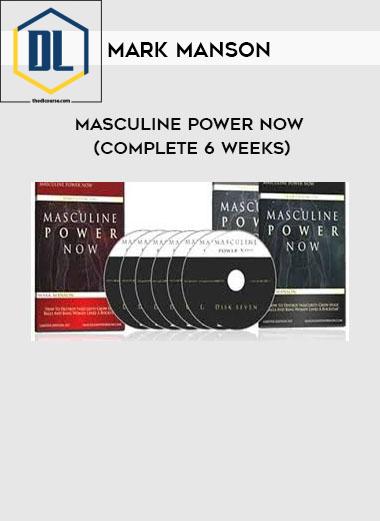 Mark Manson – Masculine Power Now