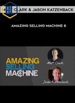 Matt Clark and Jason Katzenback – Amazing Selling Machine 8