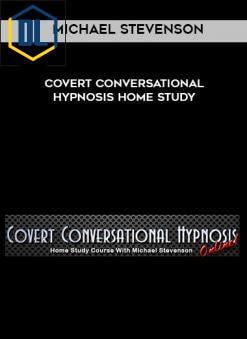 Michael Stevenson – Covert Conversational Hypnosis Home Study