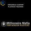 Millionaire Mafia – Instagram Mastery Platinum Training