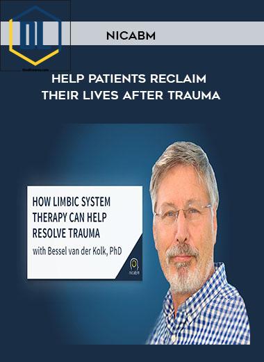 NICABM – Help Patients Reclaim Their Lives After Trauma