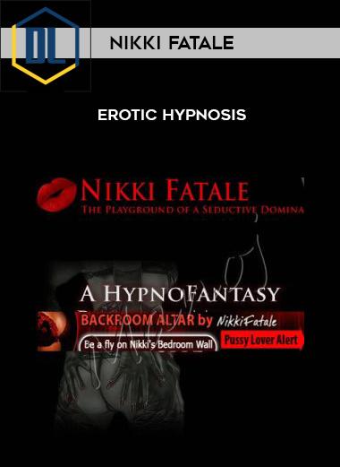 Nikki Fatale – Erotic Hypnosis