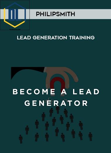 Philip Smith – Lead Generation Training