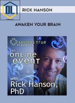 Rick Hanson – Awaken Your Brain