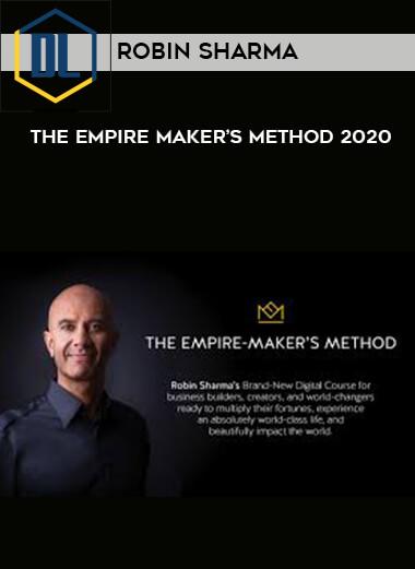 Robin Sharma – The Empire Maker’s Method 2020